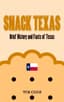 Snack Texas: Brief History and Facts of Texas
